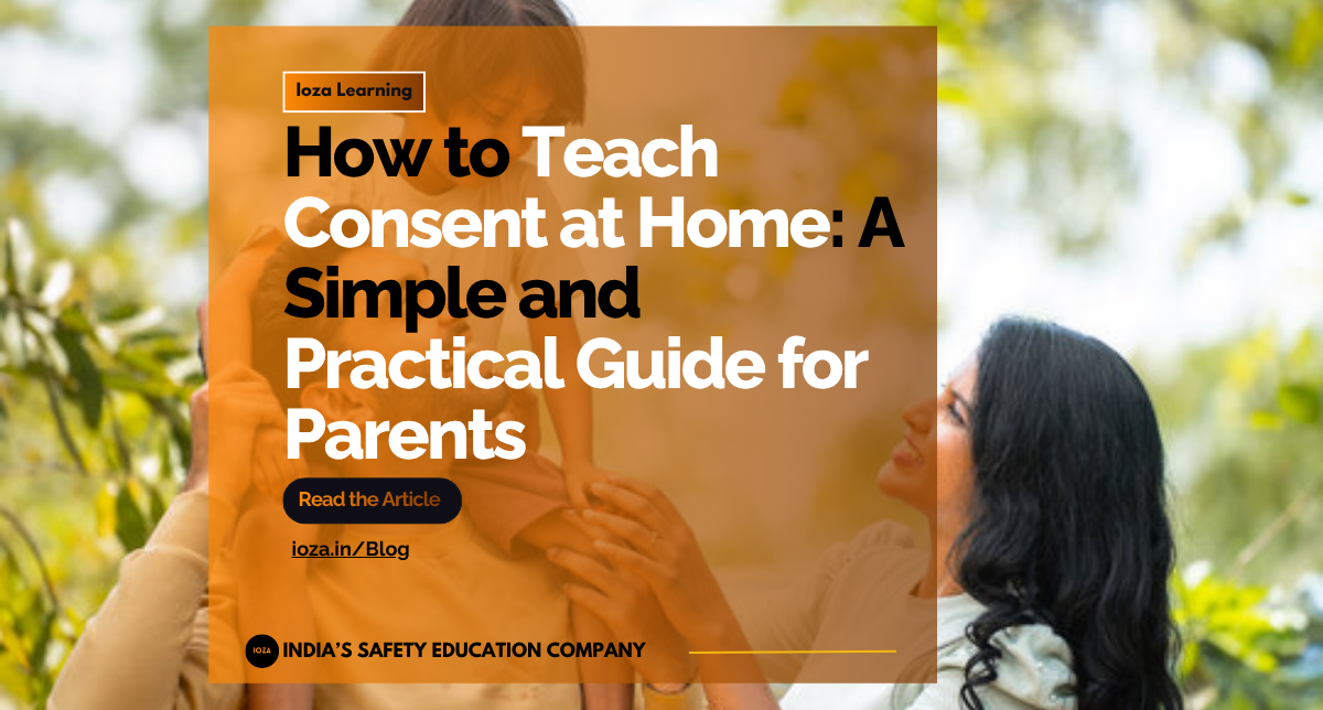 How to Teach Consent at Home: A Simple and Practical Guide for Parents
